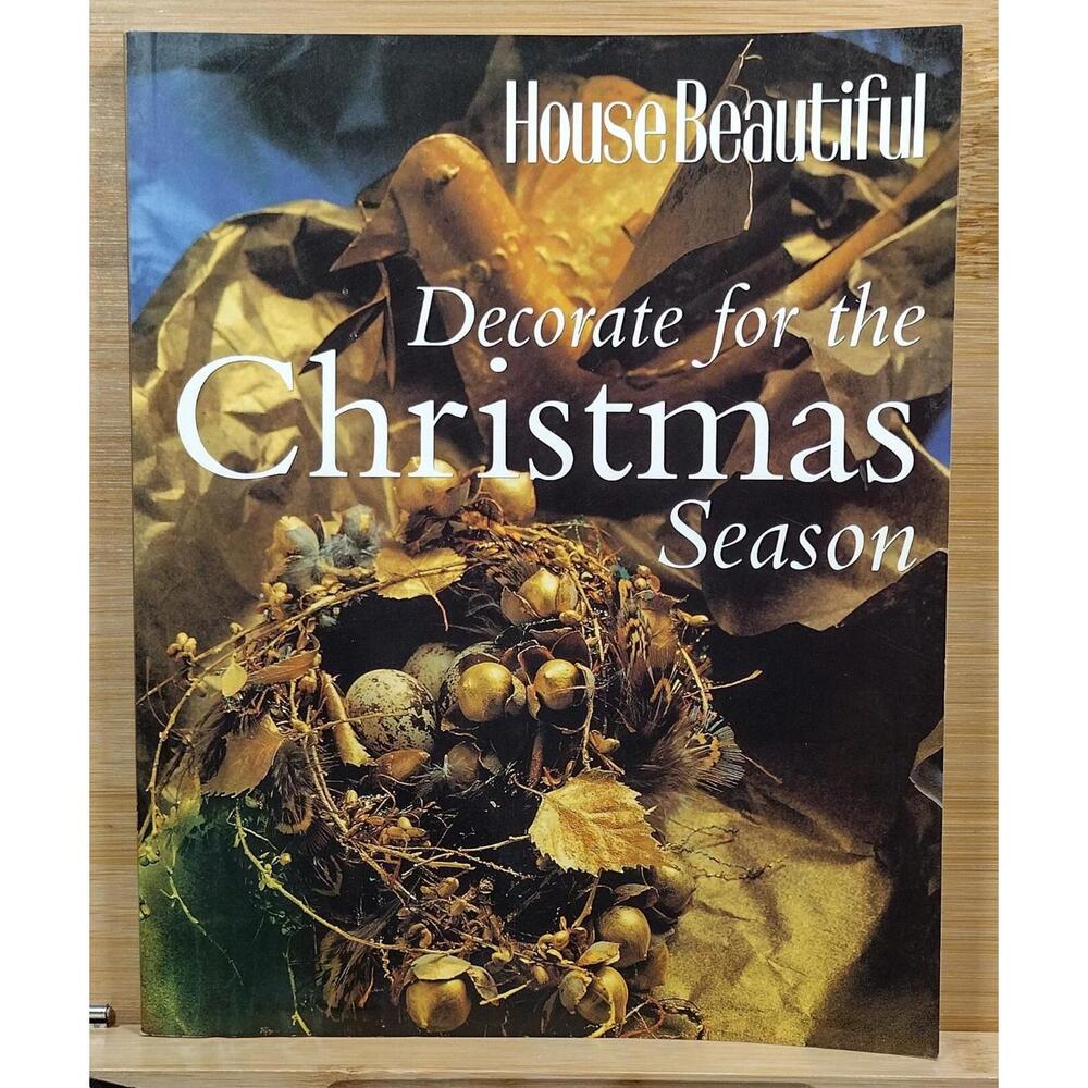 House Beautiful - Decorate for the Christmas Season‎ Book